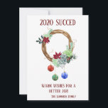 Carte 2020 Succès Succulent Funny Covid Holiday<br><div class="desc">This design may be personalized in the area provided by changing the Phoand/or text. Or it can be customized by choosing the click to customize further option and delete or change the color of the background, add text, change the text color style, or delete the text for an image only...</div>