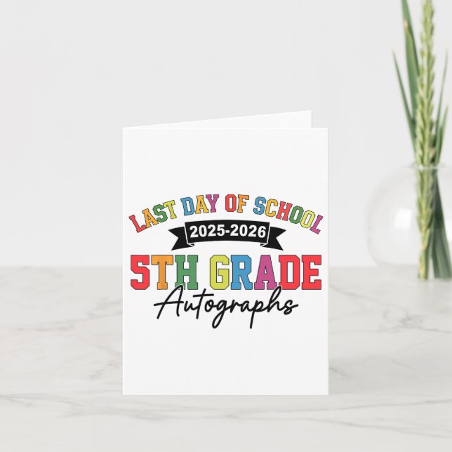 Carte 2025-2026 Dernier Jour De L'École Autographe 5E An (Devant)