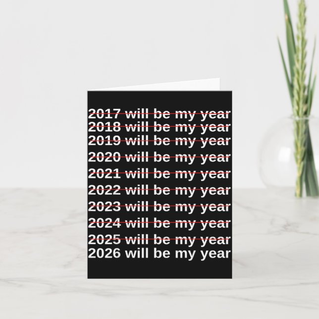Carte 2026 Will Be My Year Funny Humor New Year.quote  (Devant)