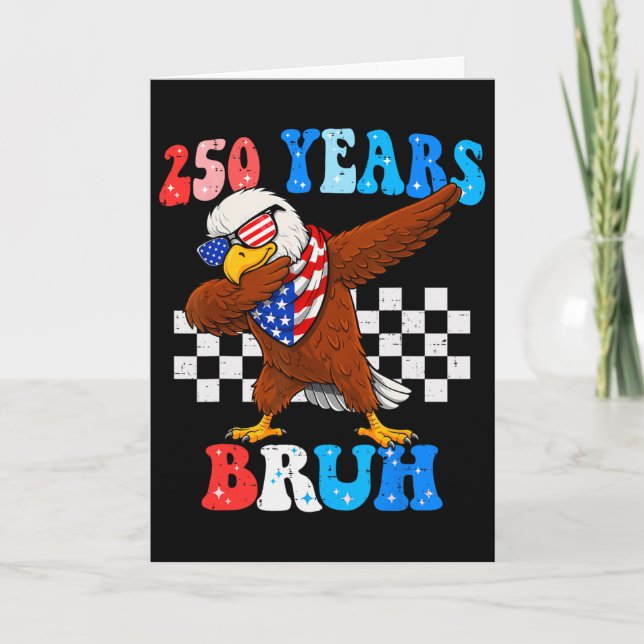 Carte 250 Ans Bruh 4 Juillet Aigle Dabbing 250ème Annive (Devant)