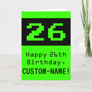 Carte 26e anniversaire : Nerdy / Geeky Style "26" et nom