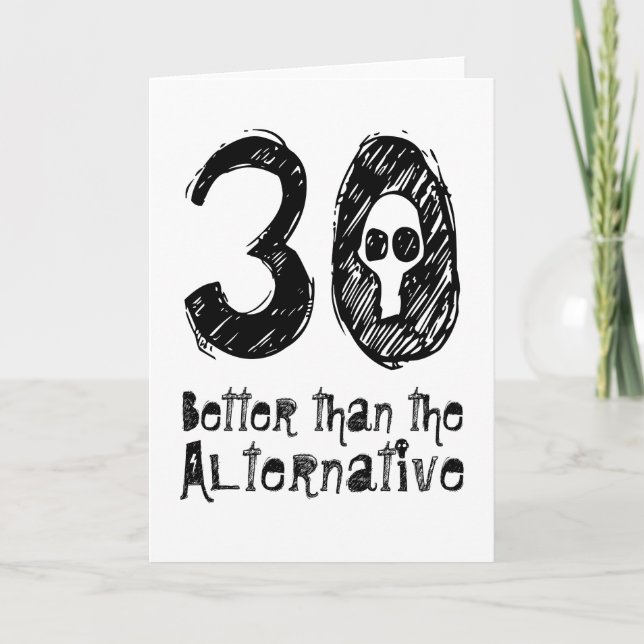 Carte 30 Mieux que Alternative 30ème Anniversaire Drôle  (Devant)
