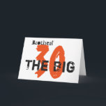 Carte 30e anniversaire, frère, orange, noir sur blanc.<br><div class="desc">Un arrière - plan blanc avec, en noir et orange, ce message d'accueil de 30 ans pour un frère. Mon Amusant Avis Salutations.</div>