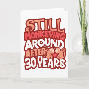Carte 30e Wedding Anniversary Still Monkeying Around