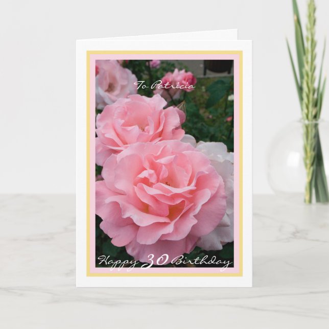 Carte 30ème Anniversaire Patricia Pink Roses Elégant cad (Devant)