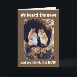 Carte **30th BIRTHDAY** FROM HUMOROUS SQUIRRELS<br><div class="desc">THESE TWO SQUIRRELS THINK THAT YOU TURNING ***30*** IS NUTS AND JUST CANNOT BE TRUE!
DON'T FORGET YOU CAN CHANGE THE "AGE" AND THE "WORDS" TO ALL MY CARDS HERE AT THIS STORE AND ALL 9 OF MY STORES HERE AT ZAZZLE AND THANK YOU FOR STOPPING BY!!!!!</div>