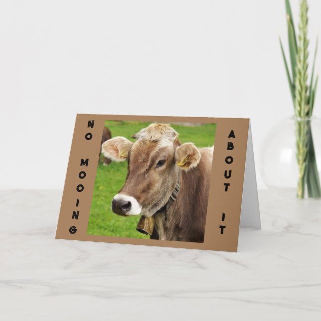 CARTE *40* HUMOUR D'ANNIVERSAIRE D'UNE VACHE À MOURIR (Devant)