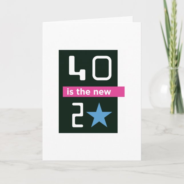 Carte 40 is the new 20 birthday card (Devant)