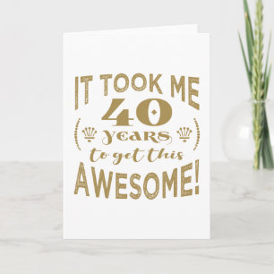 Carte 40e anniversaire Awesome