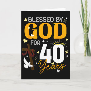 Carte 40e anniversaire béni par Dieu pendant 40 ans 40e 