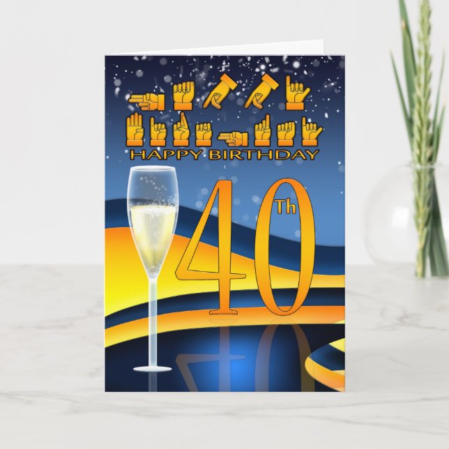 Carte 40e anniversaire langue sourde Joyeux anniversaire (Devant)