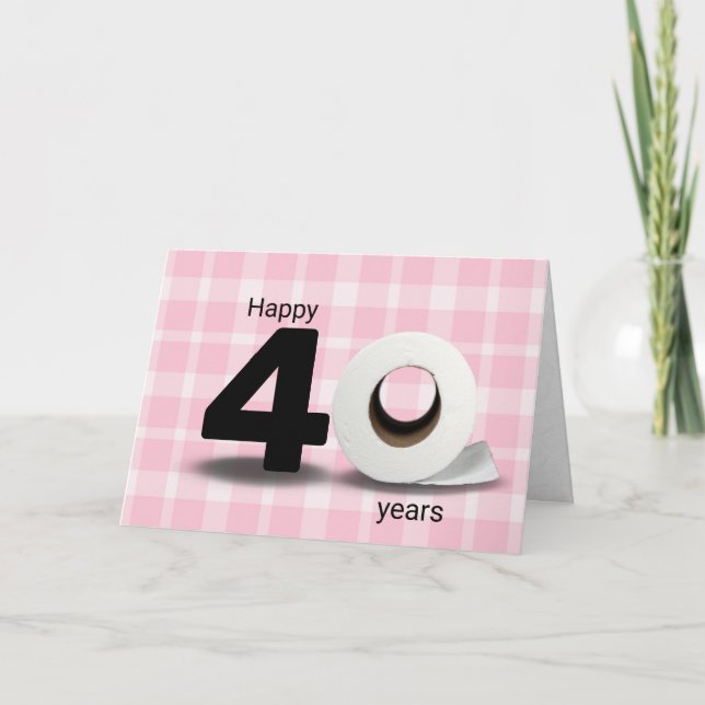 Carte 40e anniversaire rouleau de papier toilette sur pl (Devant)