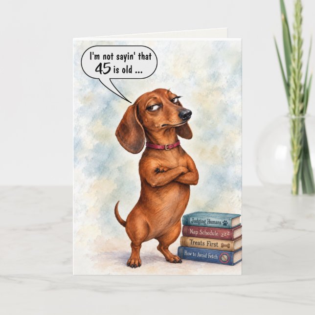 Carte 45e Anniversaire Humour Teckel (Devant)
