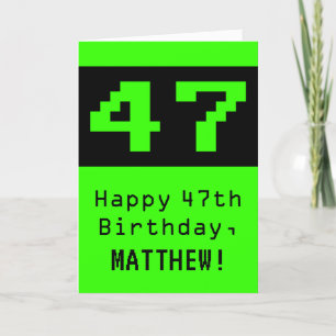Carte 47e anniversaire : Nerdy / Geeky Style "47" et nom