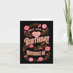 Carte 4e est mon anniversaire Fête de l'Indépendance Flo