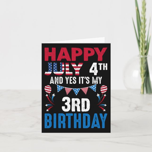 Carte 4e Et oui c'est mon 3e anniversaire patrioti améri (Devant)