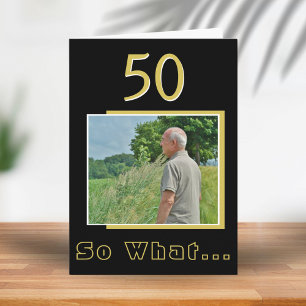 Carte 50 Et alors Funny Inspirational 50e Anniversaire P