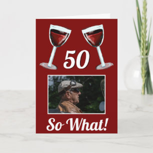 Carte 50 Et alors Vin Rouge Motivant 50e Anniversaire