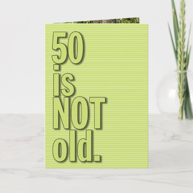 Carte 50 n'est pas vieux GREETING CARD (Devant)