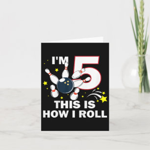 Carte 5e Anniversaire Bowling I'm 5 Voici comment je rou