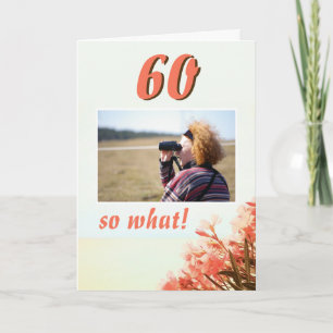 Carte 60 alors What Oleander Floral 60th Birthday Photo