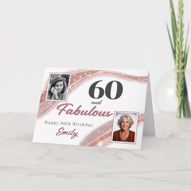 Carte 60 and Fabulous Rose Gold Photo 60th Birthday (Devant)