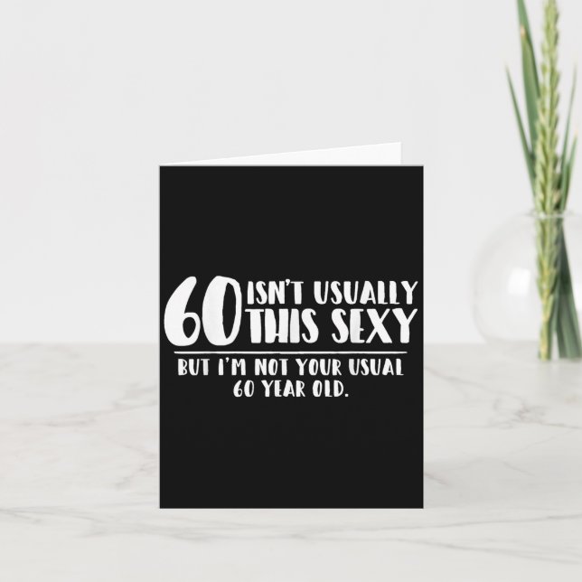 Carte 60 And Y Shirt Funny 60th Birthday Gift  (Devant)