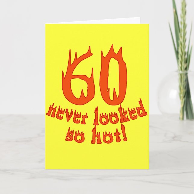 Carte 60 ans n'a jamais paru si chaud ! (Devant)