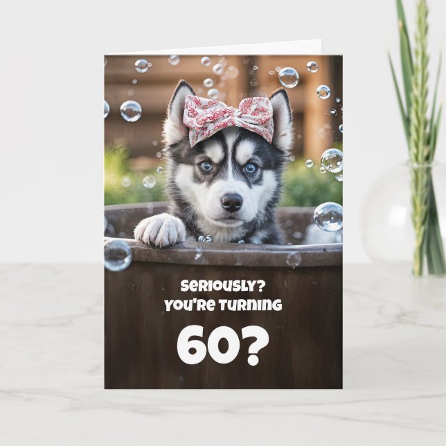 Carte 60th Cute and Humorous Husky Dog Bath (Devant)