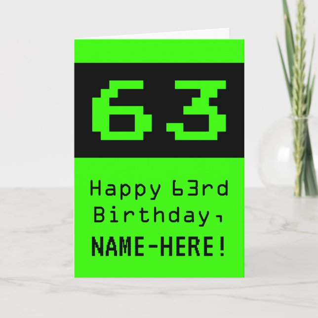 Carte 63e anniversaire : Nerdy / Geeky Style "63" et nom (Devant)