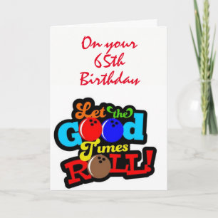 Carte "65e ANNIVERSAIRE" QUE LES BONNES CHOSES ROLLENT
