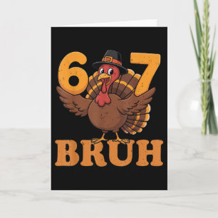 Carte 67 Bruh Dinde Mathématiques Thanksgiving Professeu