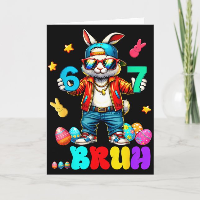 Carte 67 Bruh Six Seven Funny Bunny Eggs Lapin Heureux E (Devant)