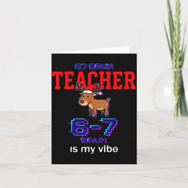 Carte 67 Bruh Teacher Funny Christmas School Staff  (Devant)