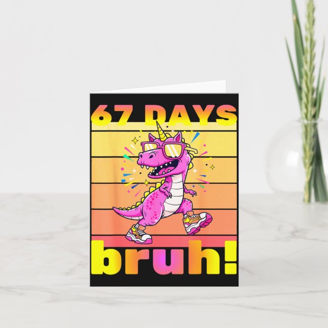 Carte 67 Days Of School Bruh Funny Kids Girls Dinosaur U (Devant)