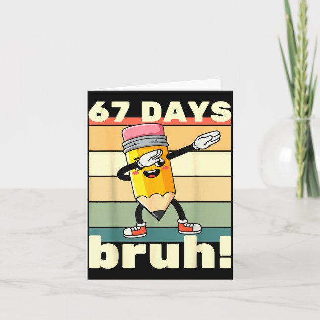 Carte 67 Days Of School Funny 67 Days Bruh Teachers Kids (Devant)