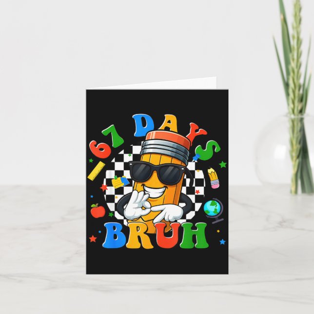 Carte 67 Days Of School Six Seven Bruh Meme Pencil Teach (Devant)
