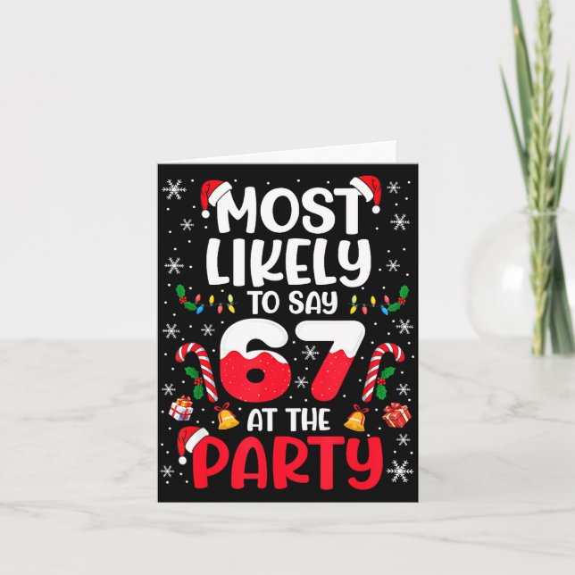 Carte 67 Funny Christmas Meme Most Likely To Say 67 At T (Devant)