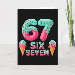 Carte 67 Glace Dégoulinante Mème Drôle Six Sept Gen Alph
