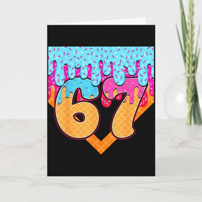 Carte 67 Ice Cream Drip Meme Six Seven Gen Alpha Slang  (Devant)