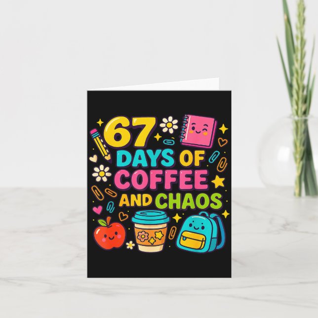 Carte 67 jours de café et de chaos Citation drôle  (Devant)