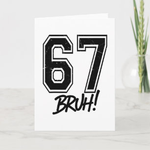 Carte 67 Meme Bruh Drôle Six Sept Génération Alpha 6 7 A