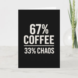Carte 67 Meme Drôle 67% Café 33% Chaos Humour Design
