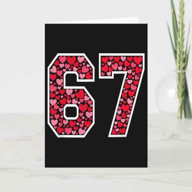Carte 67 Meme Six Seven 6 7 Cœurs de la Saint-Valentin  (Devant)