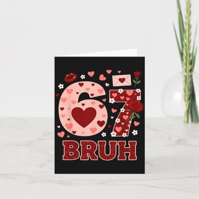 Carte 67 Six Seven Bruh Drôle Saint Valentin 6 7 Meme Ga (Devant)