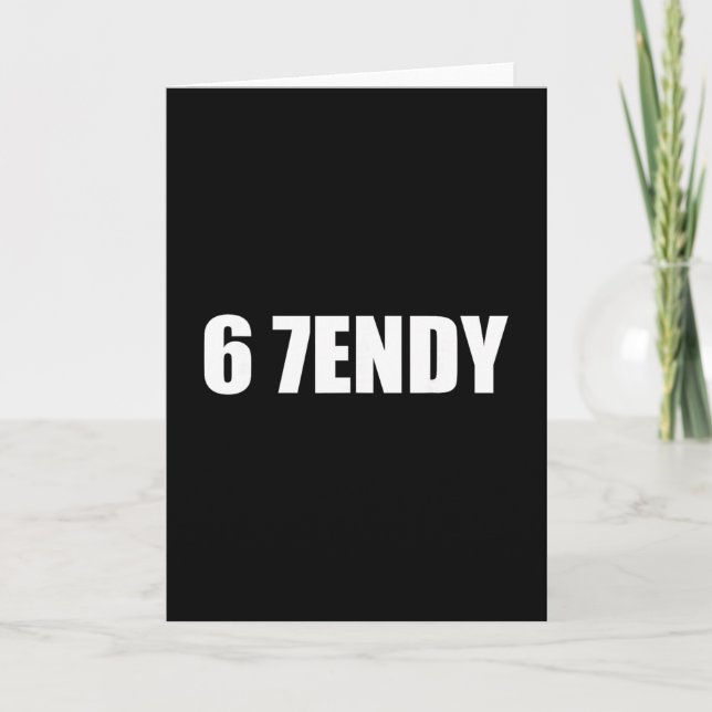Carte 67 Six Seven Sendy 6 7endy Allons obtenir Sendy 67 (Devant)