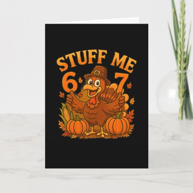 Carte 67 Stuff Me dinde de Thanksgiving  (Devant)