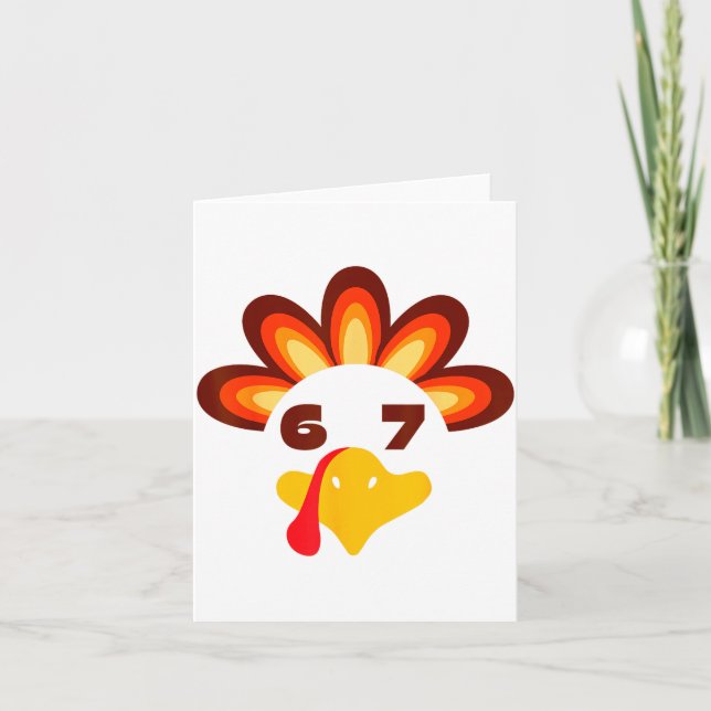 Carte 67 Thanksgiving Funny 6 7 Six Seven Turkey Social  (Devant)