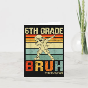 Carte 6e année Bruh We Back To School 2025 Garçons 1er j