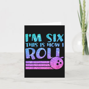 Carte 6e anniversaire fille Bowling cadeau - I'm 6 C'est